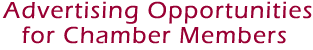 Advertising Opportunities for Chamber Members